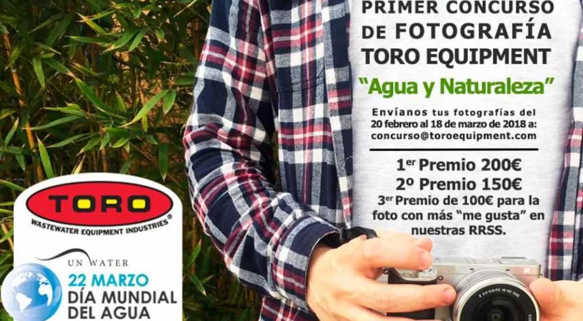 Toro Equipment lanza un concurso de fotografía con motivo del Día Mundial del Agua 2018