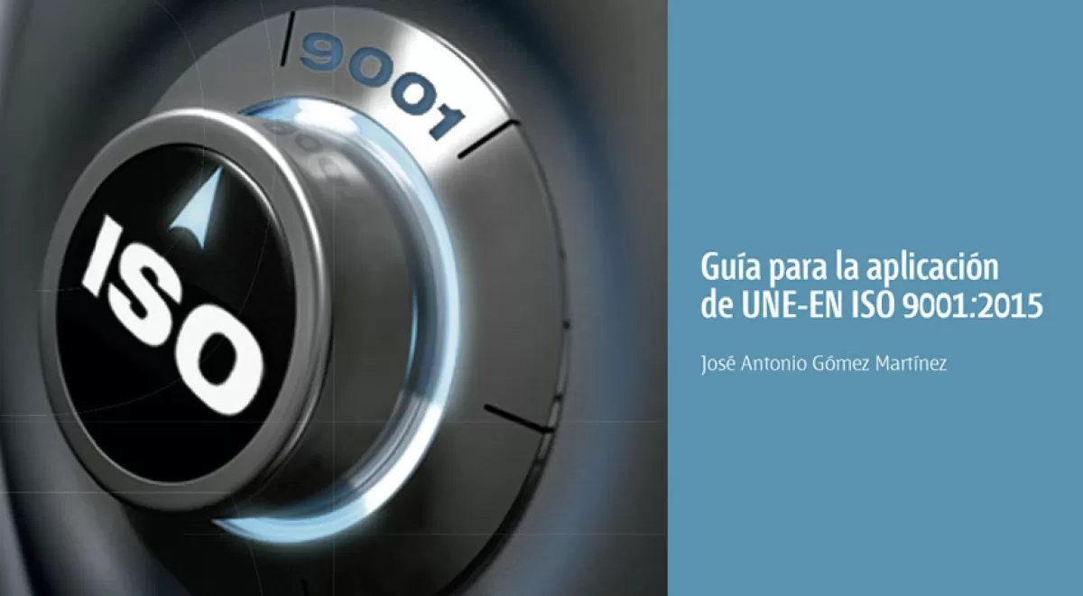 AENOR presenta una guía para la aplicación de la UNE-EN ISO 9001:2015