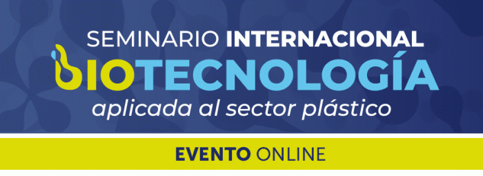 Seminario Internacional Biotecnología Aplicada al Sector Plástico