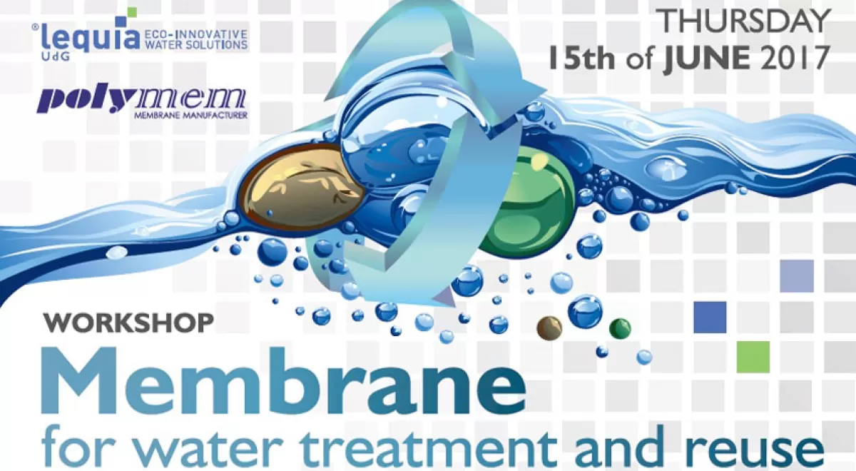 El LEQUIA organiza una jornada sobre tecnología de membranas aplicadas al tratamiento de agua
