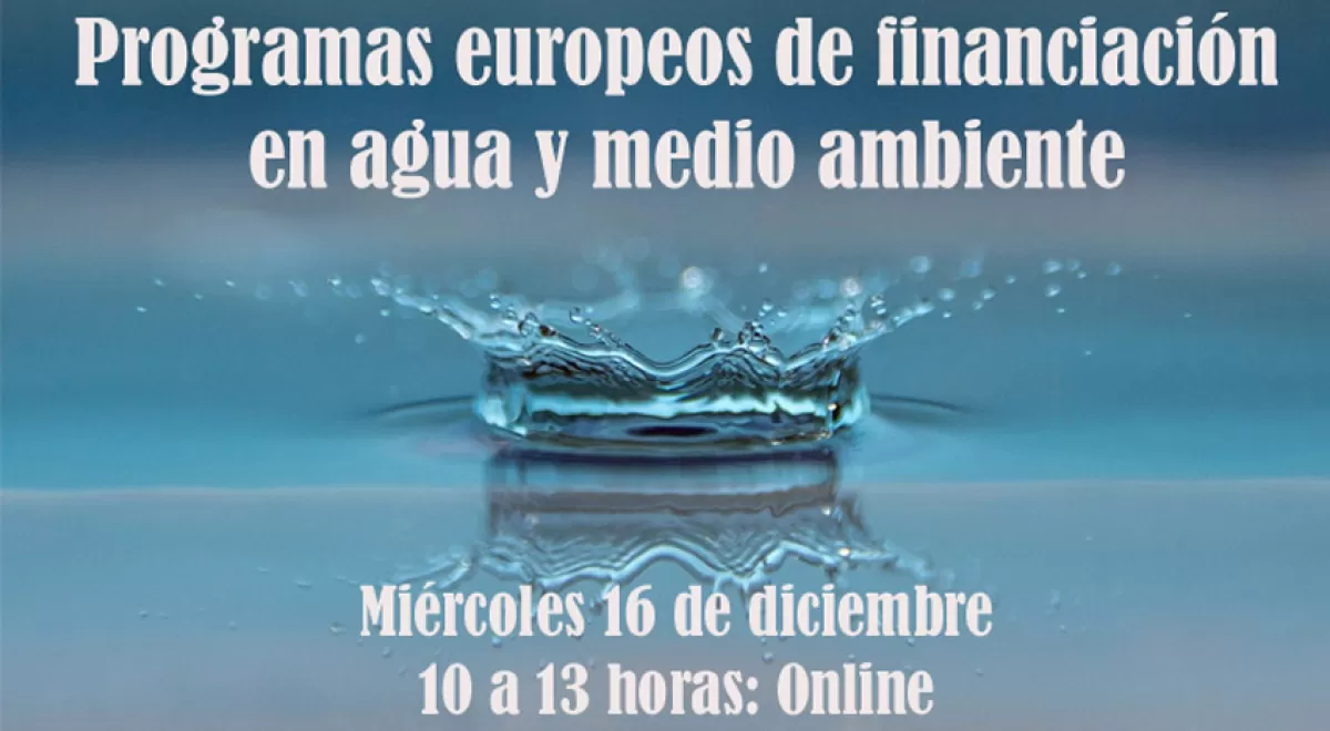 El IIAMA organiza una jornada sobre programas europeos de financiación en agua y medio ambiente