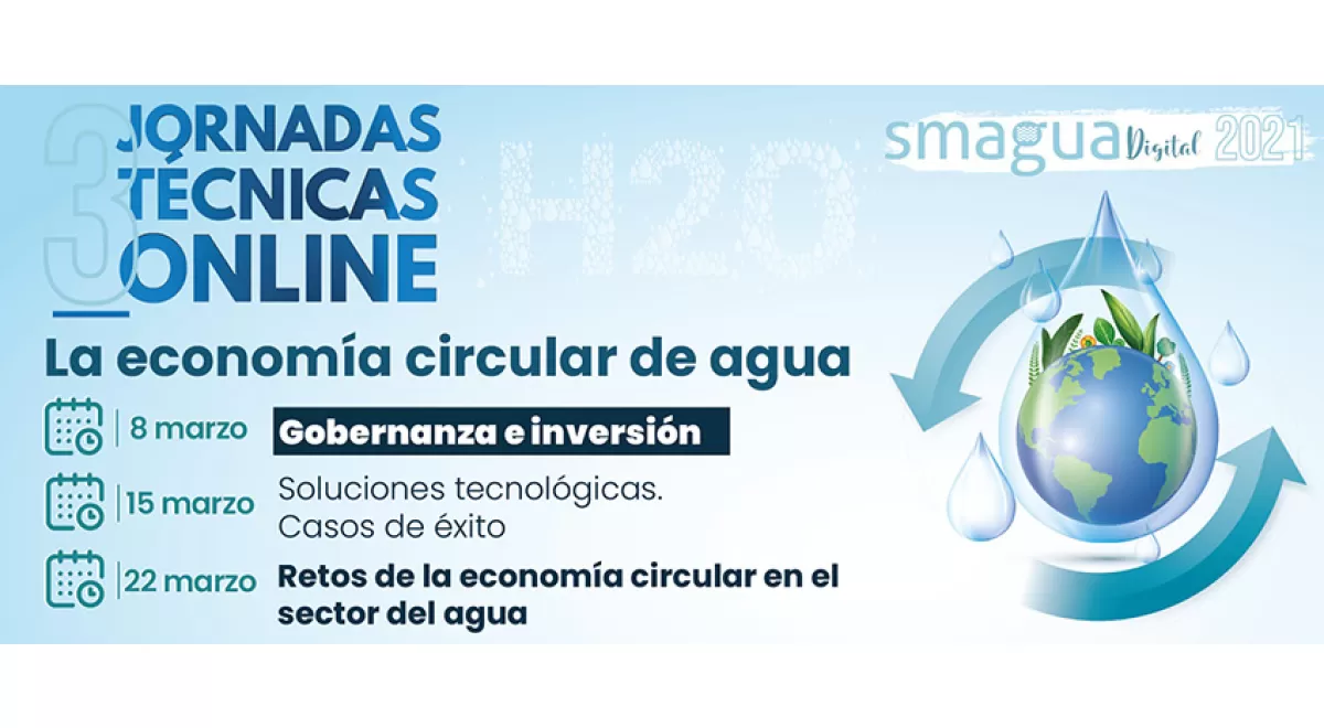 Economía circular del agua, necesidad de inversión y gobernanza, a debate en un ciclo de webinars de SMAGUA