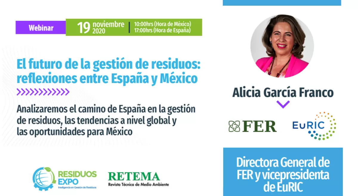 Alicia García-Franco de FER y EuRIC participará en el próximo Webinar RETEMA - Residuos Expo