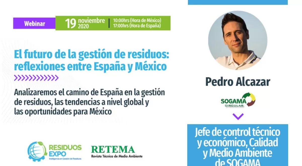 Pedro Alcázar de SOGAMA participará en el próximo Webinar RETEMA - Residuos Expo