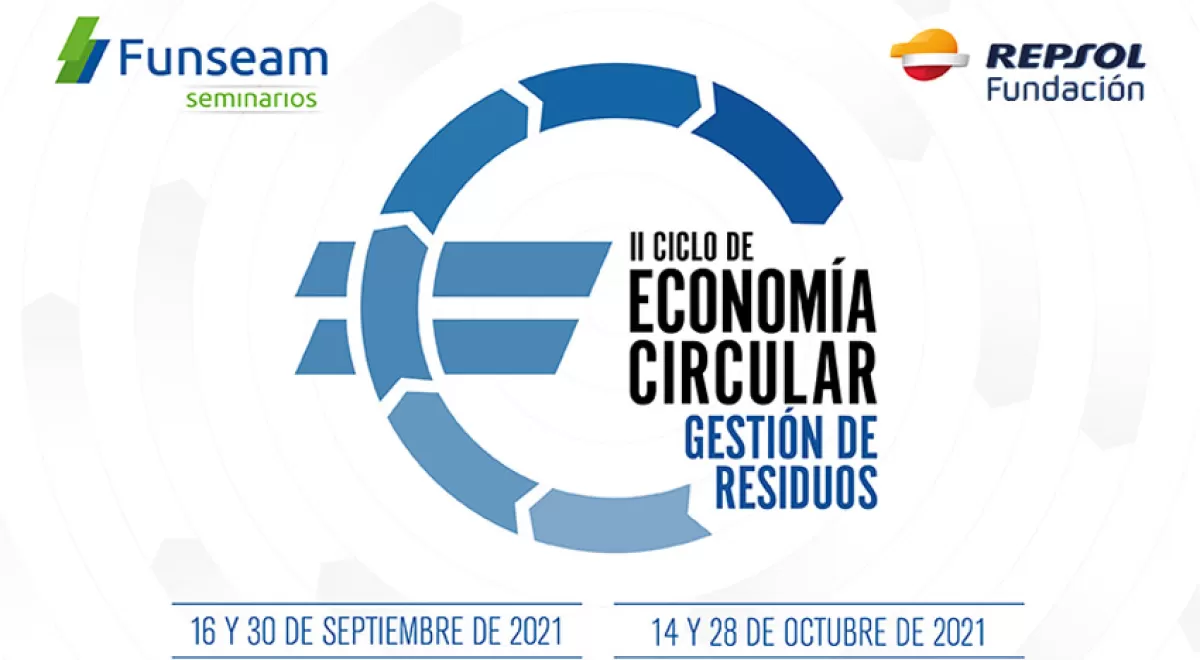 Arranca la segunda edición del Ciclo de Economía Circular de Funseam y Fundación Repsol