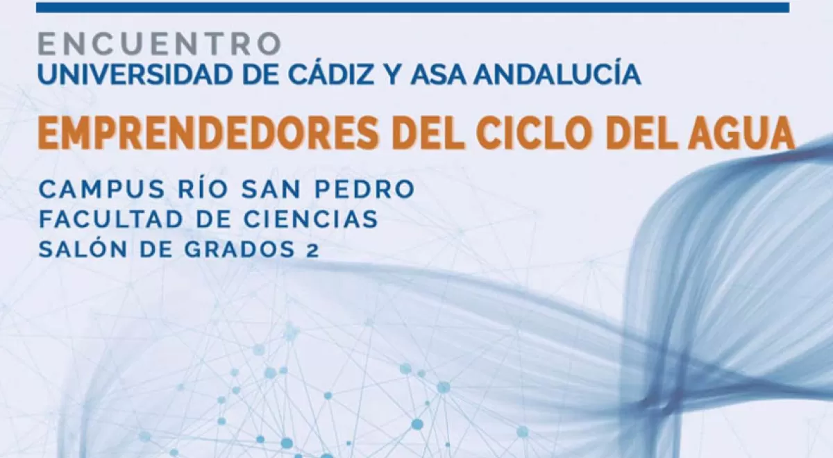 ASA Andalucía y la UCA organizan un eventos profesional dedicado a los emprendedores del ciclo del agua