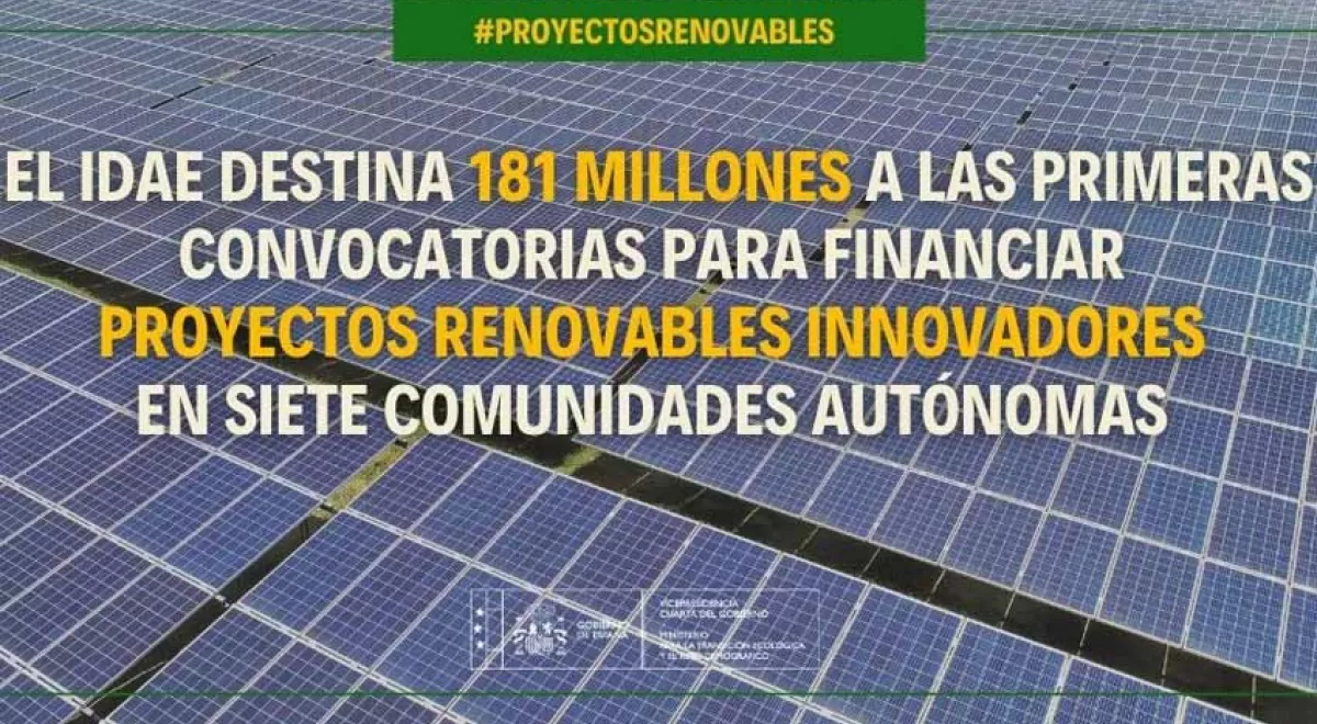 El IDAE destina 181 millones a las primeras convocatorias para financiar proyectos renovables innovadores