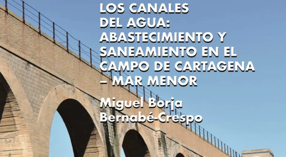 La Mancomunidad de los Canales del Taibilla edita un libro sobre el agua en el campo de Cartagena