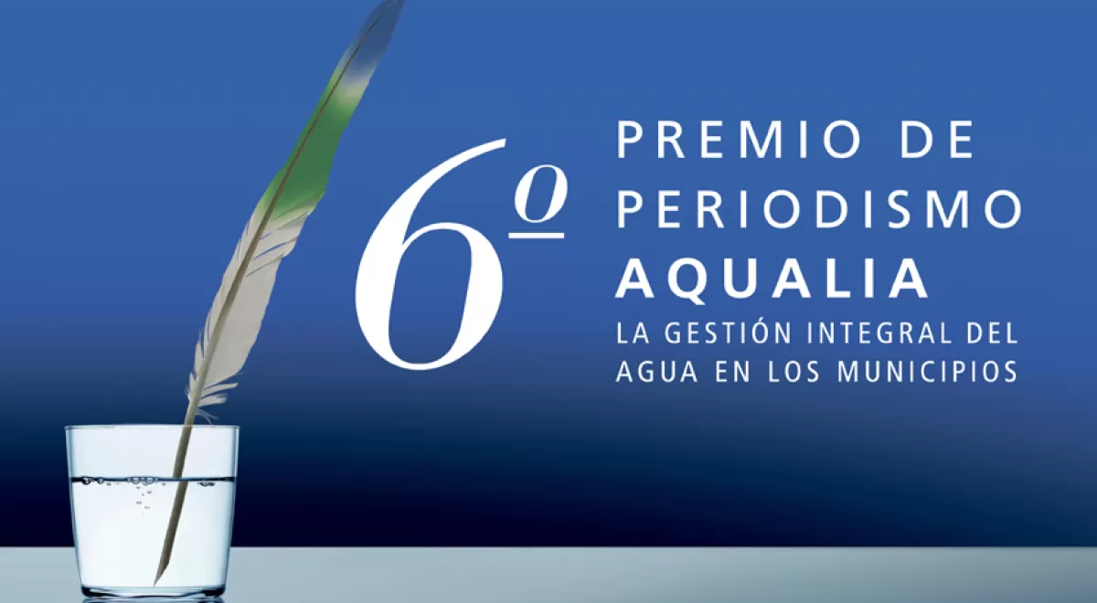 El 6º Premio de Periodismo de Aqualia ya tiene finalistas