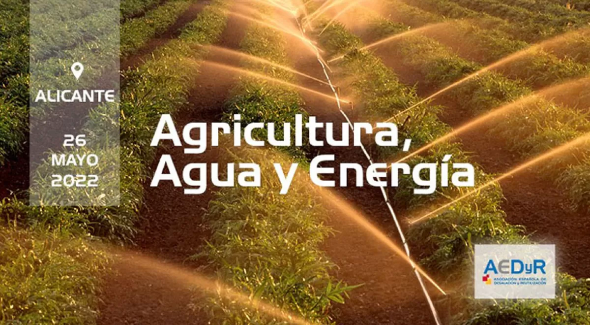 I Jornada Monográfica de Agricultura, Agua y Energía de AEDyR