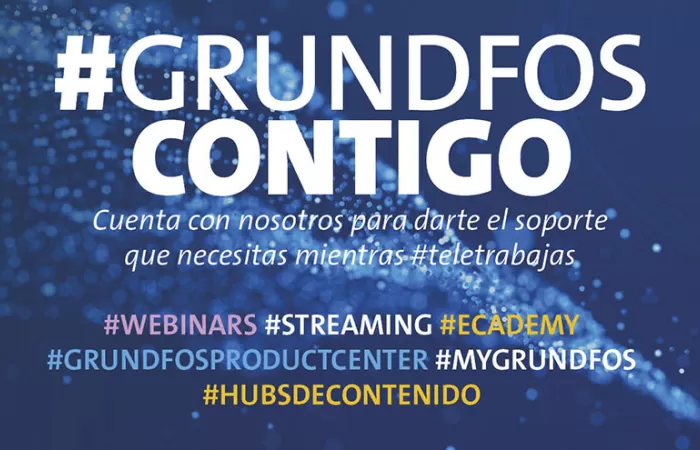#GrundfosContigo, el pack de herramientas y recursos para soporte online de Grundfos