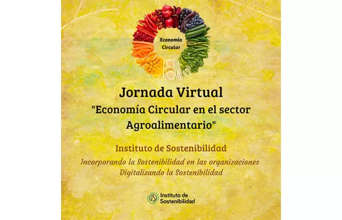 El Instituto de Sostenibilidad organiza la jornada "Economía Circular en el sector Agroalimentario"