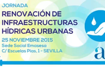 EMASESA y AEAS reunirán a expertos del sector en la jornada "Renovación de infraestructuras hídricas urbanas"