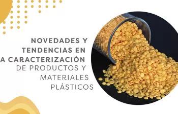 Tendencias en caracterización de productos y materiales plásticos, a debate el próximo 23 de junio