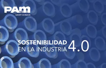 Saint-Gobain PAM: sostenibilidad en la industria 4.0