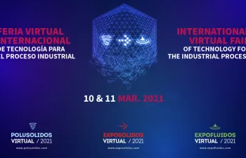 La Feria Virtual de Tecnología para el Proceso Industrial se aplaza a marzo