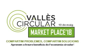 Nueva edición del \"Market Place de Economía Circular\" organizado en el marco del proyecto Vallès Circular