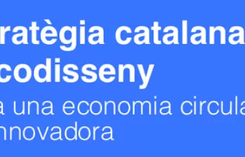 Cataluña aprueba la Estrategia catalana de ecodiseño: 'ECODIScat'